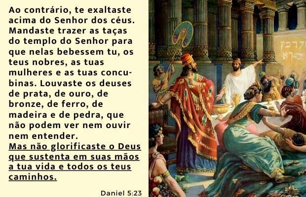Daniel 5:23 - Gula idolatria e ostentaç