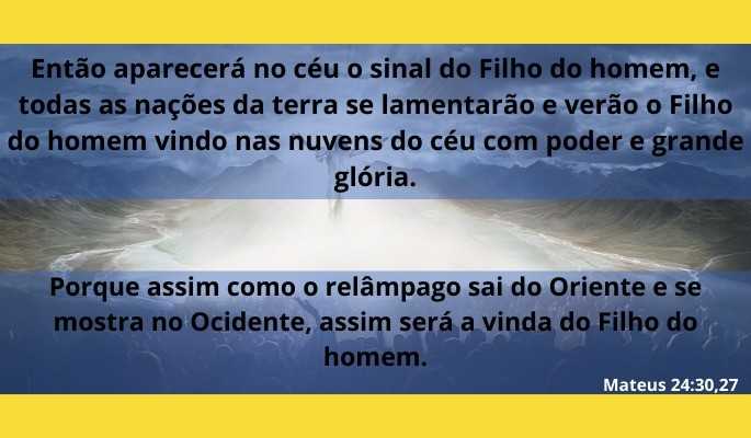 Mateus 24:30,27 2ª Vinda de Jesus