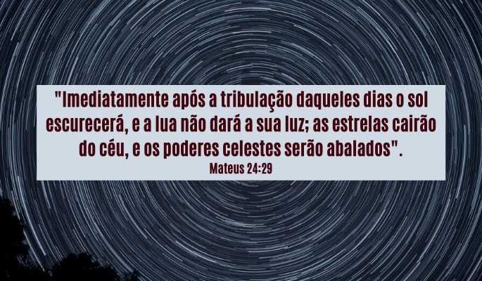 Sinais nos céus e terra - Mateus 24:29