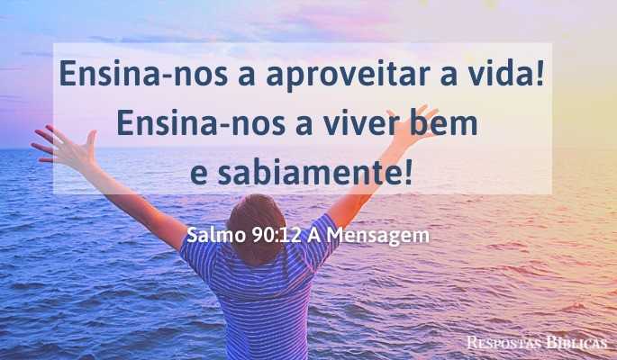 Salmo 90:12 A mensagem