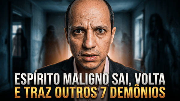 O demônio saiu do homem e traz outros sete! O que significa?