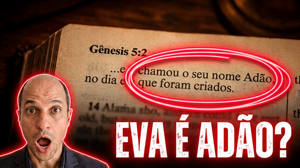 Por que homem e a mulher foram chamados de “Adão” em Gênesis 5:2?