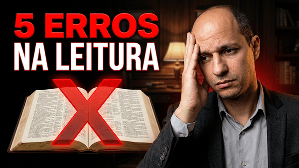 Não consigo entender a Bíblia: 5 erros que estão atrapalhando sua leitura