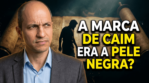 A marca de Caim era a pele negra? Veja o que a Bíblia diz