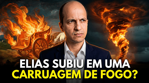 A subida de Elias ao céu em um carro de fogo: O erro que quase todo mundo comete!