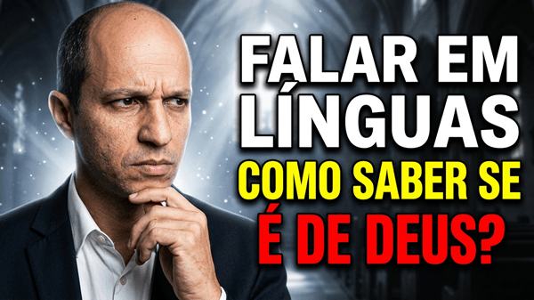 Falar em línguas: como saber se essa manifestação vem de Deus?